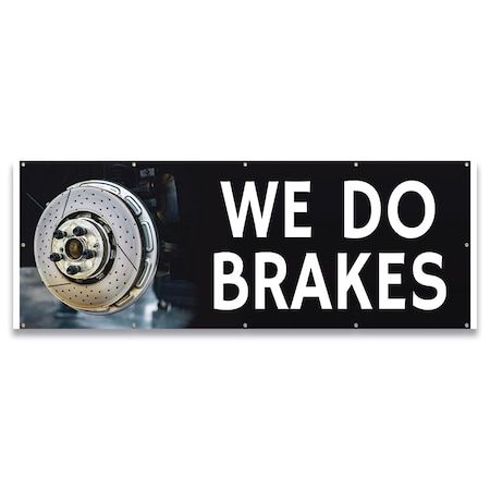 Signmission We Do Brakes Banner Concession Stand Food Truck Single Sided B-120-30183